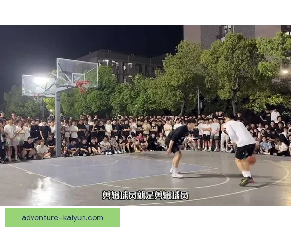 球员视频剪辑持续吸引关注，展现优秀表现与技术细节